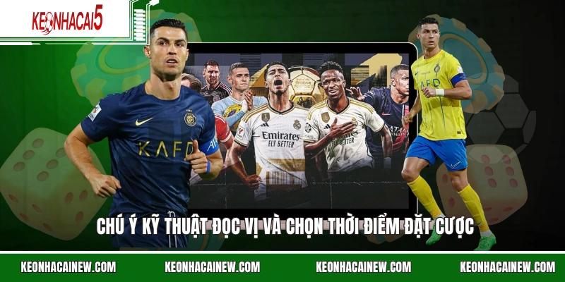 Chú ý kỹ thuật đọc vị và chọn thời điểm đặt cược