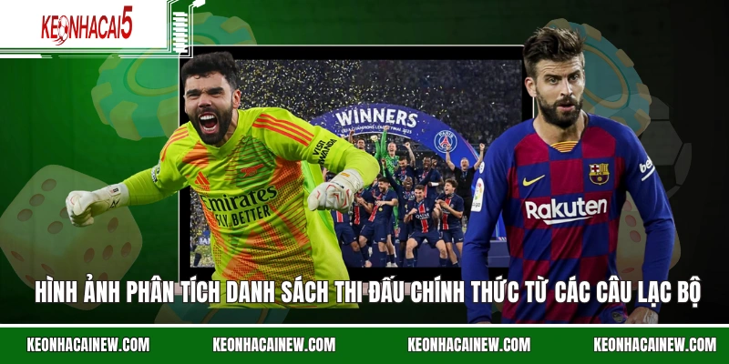 Hình ảnh phân tích danh sách thi đấu chính thức từ các câu lạc bộ