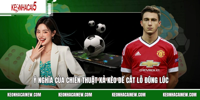 Ý nghĩa của chiến thuật xả kèo để cắt lỗ đúng lúc